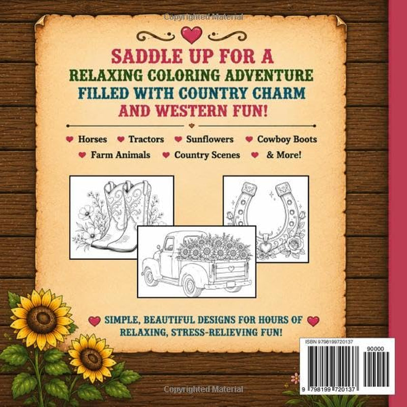 Western Cowgirl & Country Charm Coloring Book: Cute Farm Animals, Rustic Country Scenes, Sunflowers, Tractors, Horses, Boots & Relaxing Western Designs for Kids, Teens and Adults